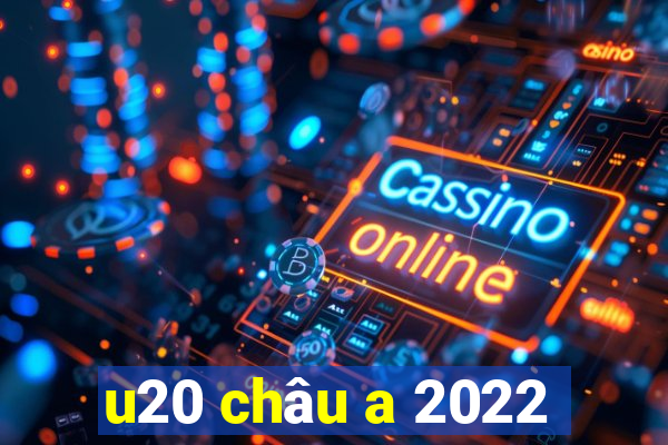 u20 châu a 2022