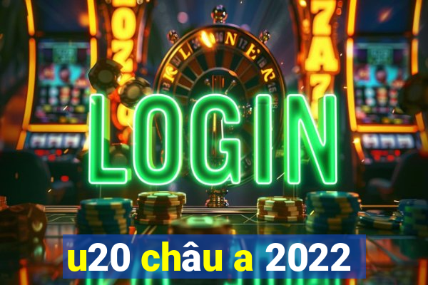 u20 châu a 2022