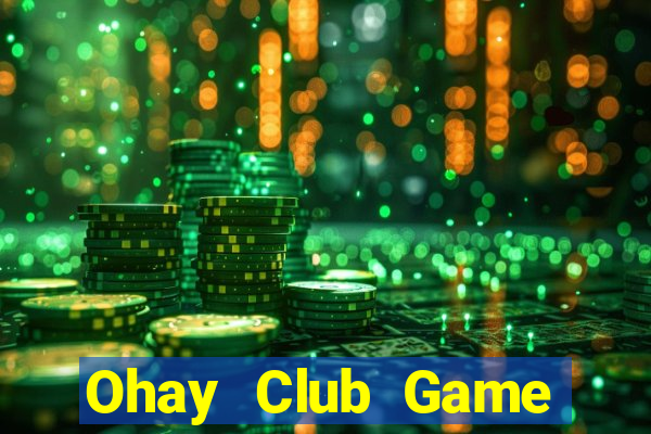 Ohay Club Game Bài Vàng