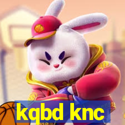 kqbd knc