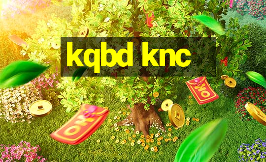 kqbd knc