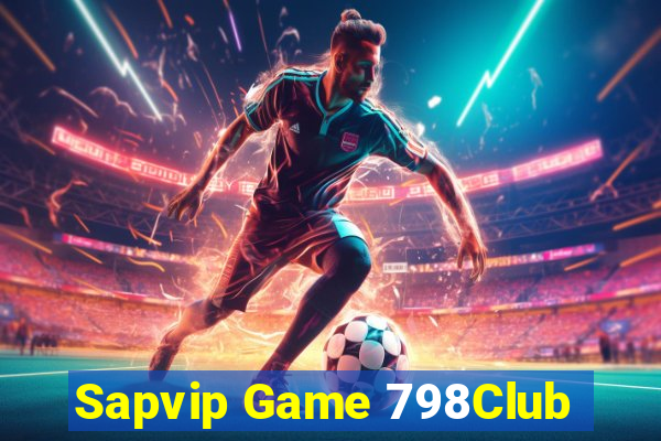 Sapvip Game 798Club