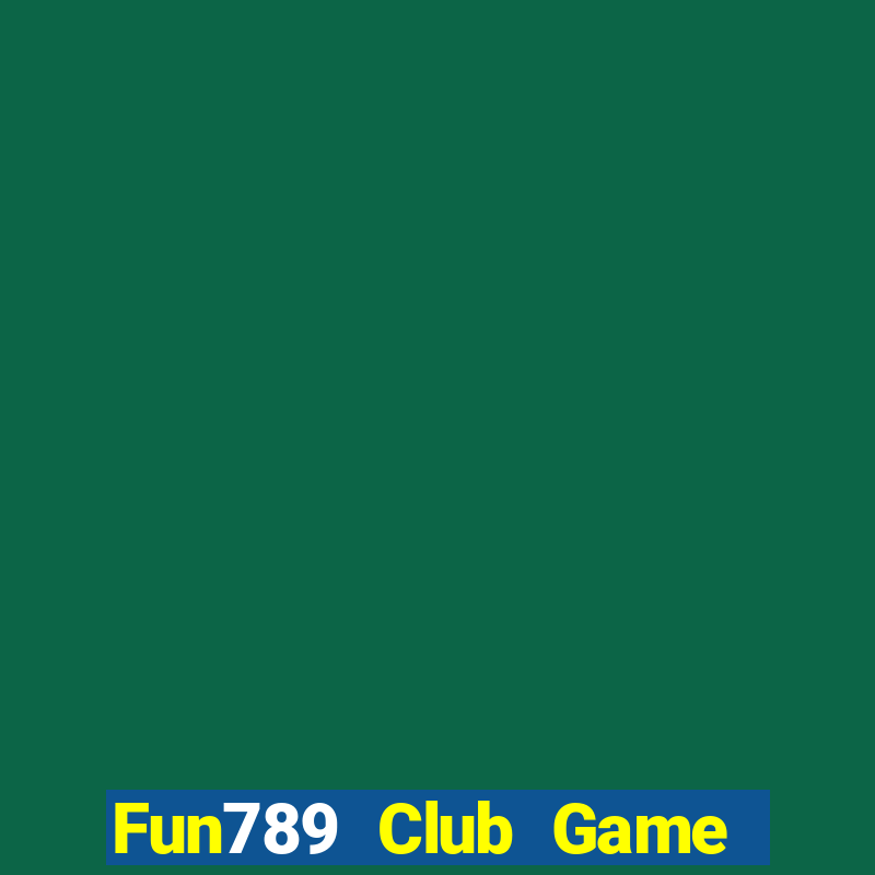 Fun789 Club Game Bài 3 Cây