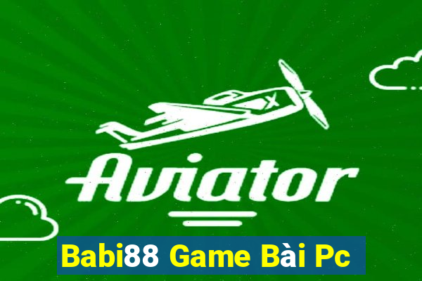 Babi88 Game Bài Pc