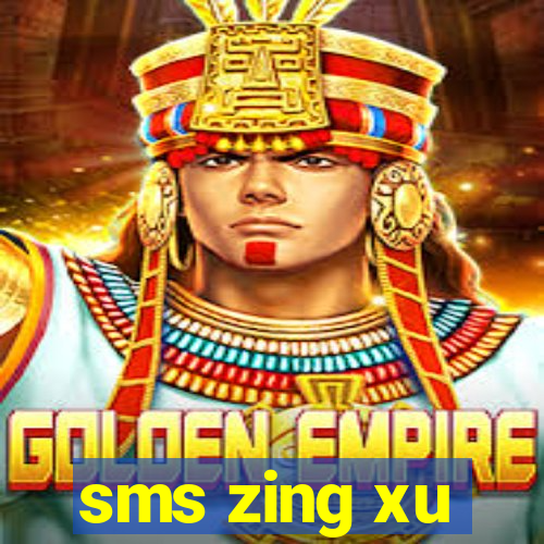 sms zing xu