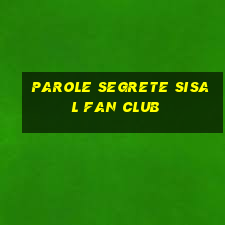 parole segrete sisal fan club