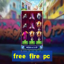 free fire pc miễn phí