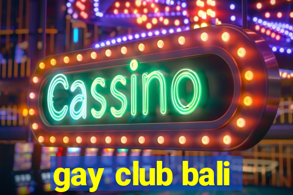 gay club bali