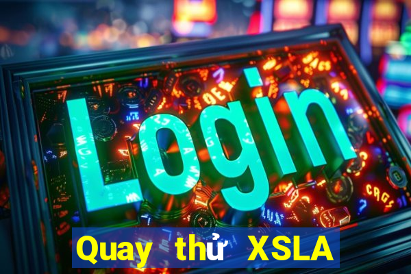 Quay thử XSLA ngày 25