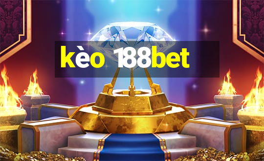 kèo 188bet