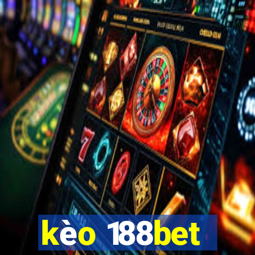 kèo 188bet