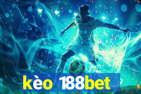 kèo 188bet