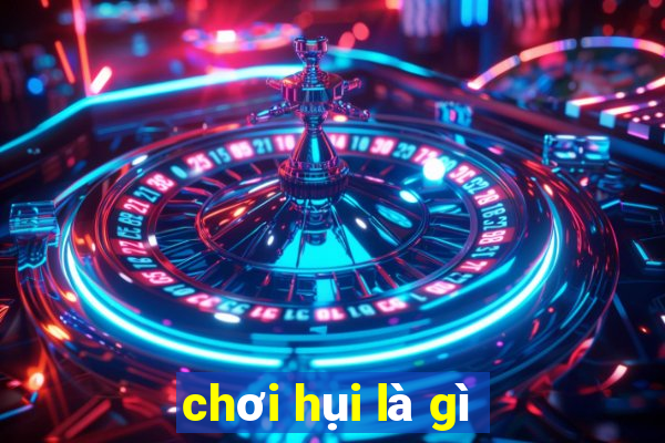 chơi hụi là gì