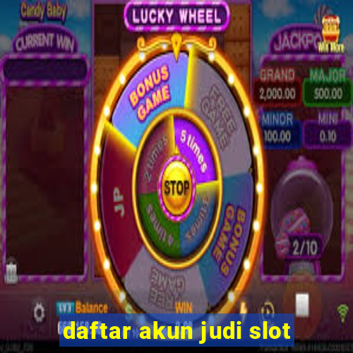 daftar akun judi slot