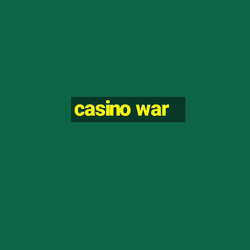 casino war