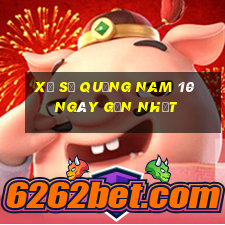 xổ số quảng nam 10 ngày gần nhất