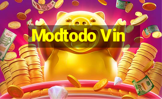 Modtodo Vin