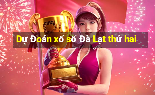 Dự Đoán xổ số Đà Lạt thứ hai