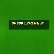 sv888 đăng nhập