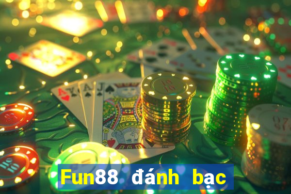 Fun88 đánh bạc ăn 188 đánh bài địa chủ