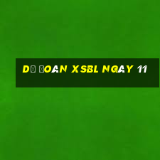 Dự đoán XSBL ngày 11