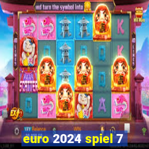 euro 2024 spiel 7