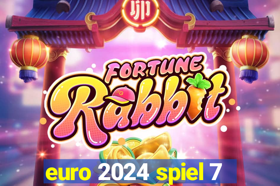 euro 2024 spiel 7