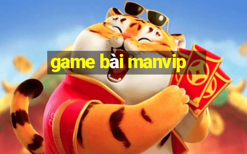 game bài manvip