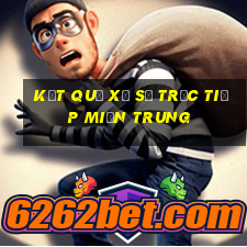 kết quả xổ số trực tiếp miền trung