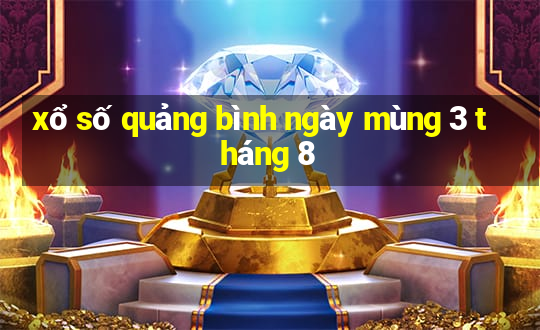 xổ số quảng bình ngày mùng 3 tháng 8