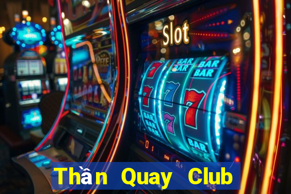 Thần Quay Club Game Bài Go88