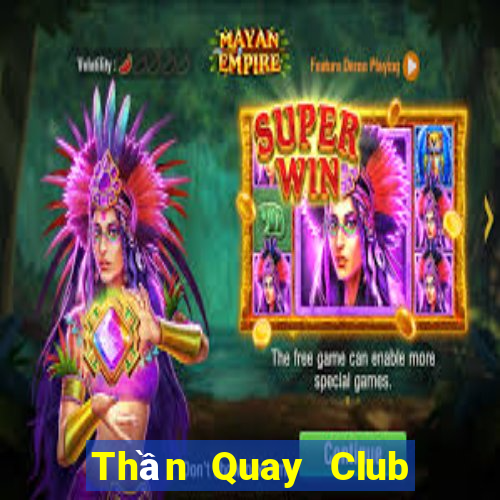 Thần Quay Club Game Bài Go88