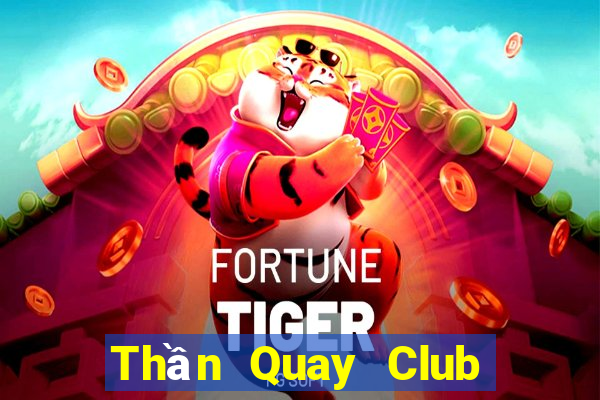 Thần Quay Club Game Bài Go88