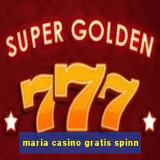 maria casino gratis spinn