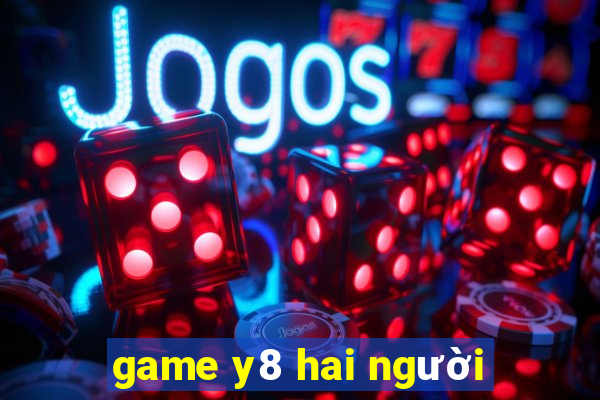 game y8 hai người