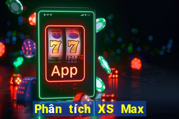 Phân tích XS Max 4D Thứ 7