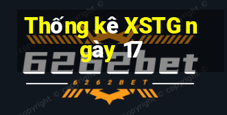 Thống kê XSTG ngày 17