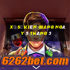 xổ số kiên giang ngày 5 tháng 3