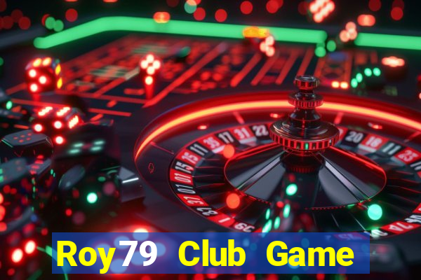 Roy79 Club Game Bài Sinh Tử