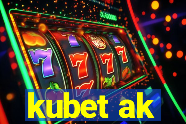 kubet ak