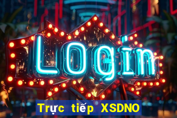 Trực tiếp XSDNO thứ hai