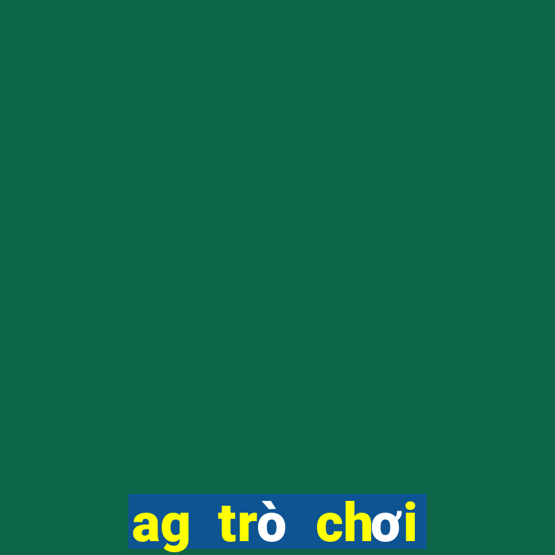 ag trò chơi điện tử tải về