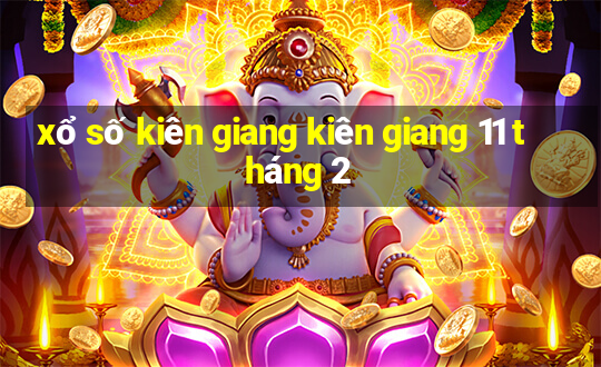 xổ số kiên giang kiên giang 11 tháng 2