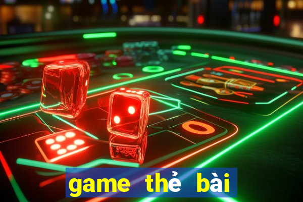 game thẻ bài sắp ra mắt