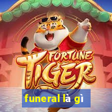 funeral là gì