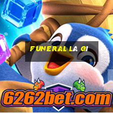 funeral là gì