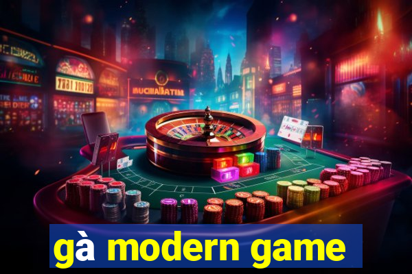 gà modern game