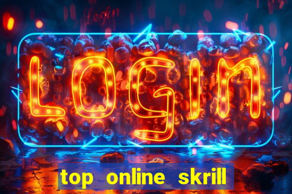 top online skrill casino ca