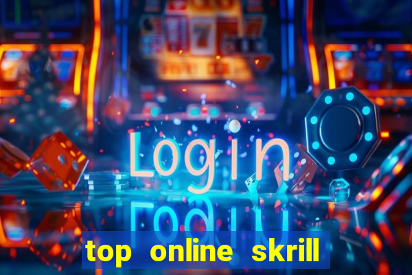 top online skrill casino ca