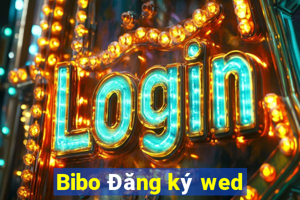 Bibo Đăng ký wed